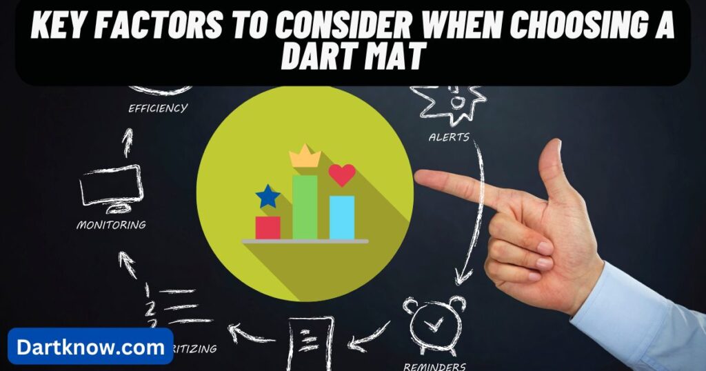 Key Factors to Consider When Choosing a Dart Mat