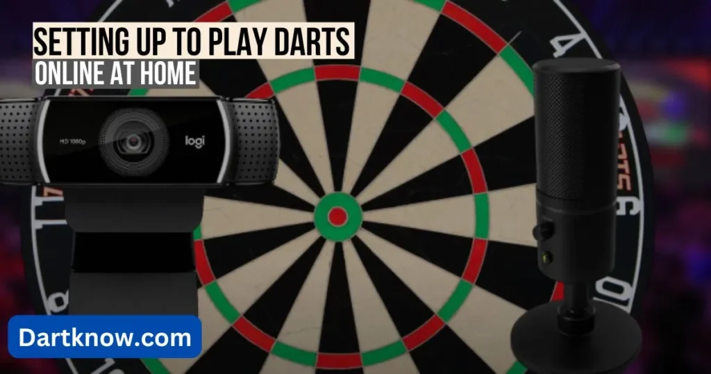 Setting Up to Play Darts Online at Home